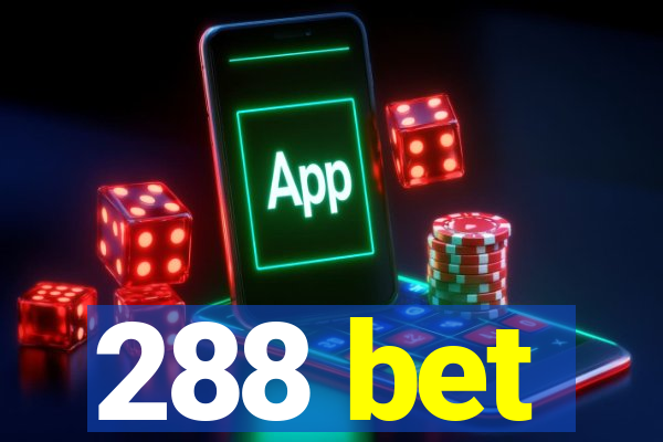 288 bet